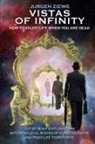 Jurgen Ziewe - Vistas of Infinity - How to Enjoy Life When You Are Dead