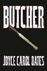 Joyce Carol Oates - Butcher