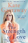 Kate Garraway, Garraway Kate - The Strenght of Love