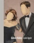 Varda Caivano, Jennifer Higgie, Matthew Holman, Gideon Rubin - Gideon Rubin - Look Again