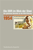Dieter Dombrowski, Ines Geipel u a, Daniela Münkel, Mark Schiefer, Martin Stief - Die DDR im Blick der Stasi 1954