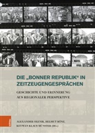 Keywan Klaus Münster u a, LVR-Institut f. Landeskunde u. Regionalgeschichte, Keywan Münster, Keywan Klaus Münster, Alexander Olenik, Helmut Rönz - Die »Bonner Republik« in Zeitzeugengesprächen