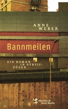 Anne Weber - Bannmeilen
