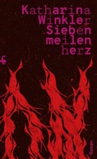 Katharina Winkler - Siebenmeilenherz