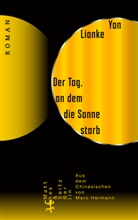 Yan Lianke, Marc Hermann - Der Tag, an dem die Sonne starb