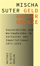 Mischa Suter - Geld an der Grenze