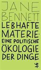 Jane Bennett, Max Henninger - Lebhafte Materie