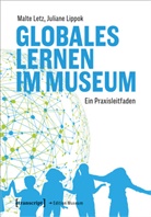 Malte Letz, Juliane Lippok, Jugend im Museum e V, Jugend im Museum e. V., Jugend im Museum e.V. - Globales Lernen im Museum