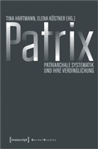 Tina Hartmann, Köstner, Elena Köstner - Patrix