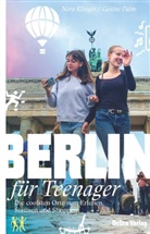 Nora Klinger, Gesine Palm - Berlin für Teenager