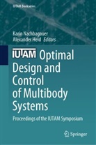 Held, Alexander Held, Karin Nachbagauer - Optimal Design and Control of Multibody Systems