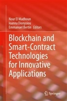Emmanuel Bertin, Ioanna Dionysiou, Nour El Madhoun - Blockchain and Smart-Contract Technologies for Innovative Applications