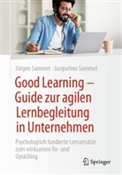 Jacqueline Sammet, Jürgen Sammet, Jacqueline Wolf - Good Learning  - Guide zur agilen Lernbegleitung in Unternehmen