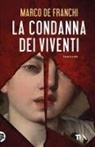 Marco De Franchi - La condanna dei viventi