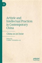 Carol Yinghua Lu, Carol Yinghua Lu - Artistic and Intellectual Practices in Contemporary China