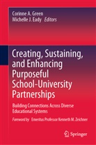 Corinne A Green, Corinne Annalie Green, Michelle J Eady, Michelle J. Eady, Michelle Jean Eady, Corinne A Green... - Creating, Sustaining, and Enhancing Purposeful School-University Partnerships