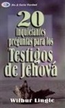 Wibur Lingle, Wilbur Lingle - 20 Inquietantes Preguntas Para Los Testigos de Jehová - Bolsilibro