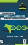 G. Dhinakar Raj - Animal Biotechnology: Vaccines and Diagnostics-Markets and Investment Opportunities