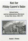 Daniel Weeks, Daniel J Weeks - Not for Filthy Lucre's Sake