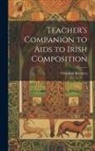 Christian Brothers - Teacher's Companion to Aids to Irish Composition