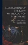 James Orchard Halliwell-Phillipps, Shakespeare Society, Nicholas John Halpin - Illustrations Of The Fairy Mythology Of Shakespeare