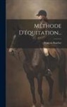 François Baucher - Méthode D'équitation