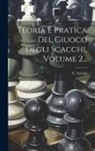 C. Salvioli - Teoria E Pratica Del Giuoco Degli Scacchi, Volume 2