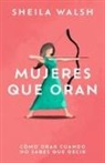 Sheila Walsh - Mujeres Que Oran