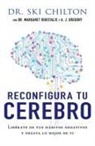 Ski Chilton, A J Gregory, A. J. Gregory, Margaret Rukstalis - Reconfigura Tu Cerebro