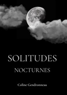 Coline Gendronneau - Solitudes Nocturnes