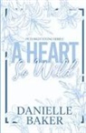 Danielle Baker - A Heart So Wild