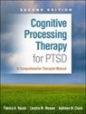 Kathleen M Chard, Kathleen M. Chard, Candice M Monson, Candice M. Monson, Patricia A Resick, Patricia A. Resick - Cognitive Processing Therapy for PTSD, Second Edition