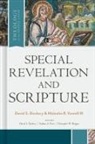 David S Dockery, David S. Dockery, Malcolm B Yarnell, Malcolm B. Yarnell, David S Dockery, David S. Dockery... - Special Revelation and Scripture