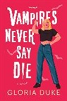 Gloria Duke - Vampires Never Say Die