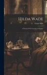 Grant Allen - Hilda Wade: A Woman With Tenacity of Purpose