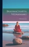 Tsuryanarayana Tsuryanarayana - Brahmacharya Vignanamu