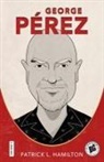 Patrick L Hamilton, Patrick L. Hamilton - George PTrez
