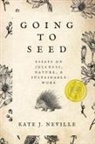 Kate J Neville, Kate J. Neville - Going to Seed
