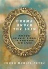 Juana Moriel-Payne - Drama Under the Skin