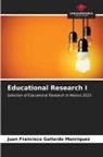 Juan Francisco Gallardo Manrìquez - Educational Research I