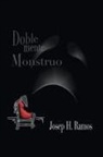 Josep H. Ramos - Doblemente Monstruo