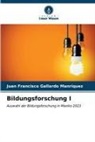 Juan Francisco Gallardo Manrìquez - Bildungsforschung I