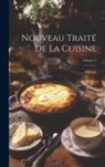 Menon - Nouveau Traité De La Cuisine; Volume 2