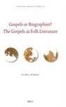 Ryder Wishart - Gospels or Biographies? the Gospels as Folk Literature
