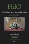 Shi&#703;i Materiality Beyond Karbala