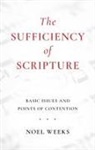 Noel Weeks - The Sufficiency of Scripture: Basic Issues and Points of Contention