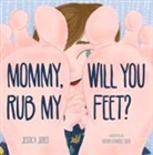 Jessica Jones, Susana Ramírez Solís - Mommy, Will You Rub My Feet?