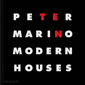 Sam Lubell, Peter Marino,  Marino Peter, Pilar Viladas - Ten modern houses