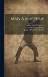 Gertrude Carman Bussey, Mary Whiton Calkins, Julien Offray de La Mettrie - Man A Machine