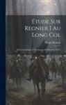 Firmin Brabant - Étude Sur Regnier I Au Long Col: Et La Lotharingie À Son Époque (850 Environ À 915)